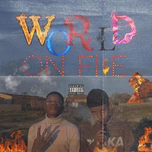 World on fire (Explicit)