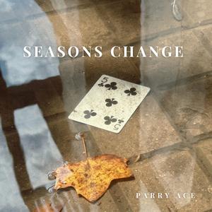 Seasons Change