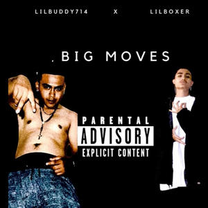 BIG MOVES (feat. LIL BOXER167) [Explicit]