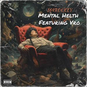 Mental Helth (feat. vro) [Explicit]