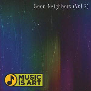 Good Neighbors, Vol. 2 (Explicit)