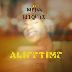 A.L.T (ALIFETIME) [Explicit]