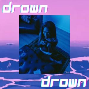 Drown (Explicit)