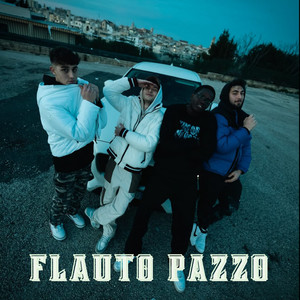 FLAUTO PAZZO (Explicit)