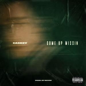 Come Up Missin' (Explicit)