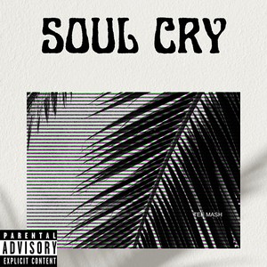 Soul Cry (Explicit)