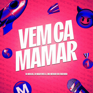 Vem Ca Mamar