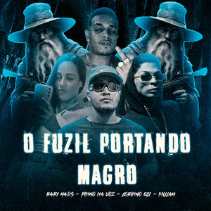 O FUZIL PORTANDO MAGRO (Explicit)