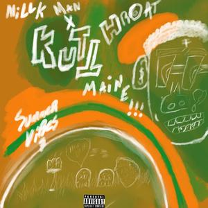 Summer Vibes (feat. Kutthroat Maine & Millk Man) (Explicit)