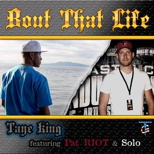 'Bout That Life (feat. Pat Riot & Solo)