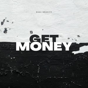 Dual Gravity - Get Money