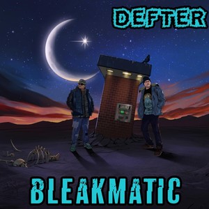 Bleakmatic (Explicit)