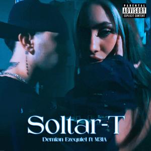 Soltar-T (feat. Demian Ezequiel)