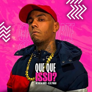 QUE QUE ISSO ? (Explicit)