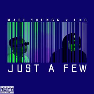 Just A Few (feat. Unc) [Explicit]