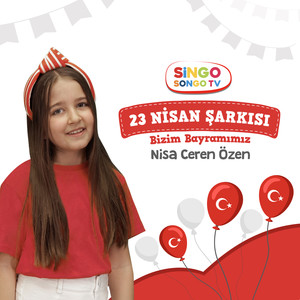 23 Nisan Şarkısı - Bizim Bayramımız
