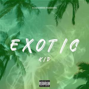 E X O T I C (Explicit)