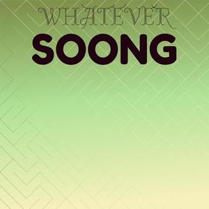 Whatever Soong