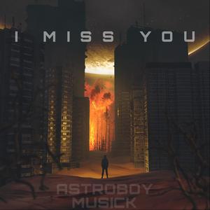 I Miss You