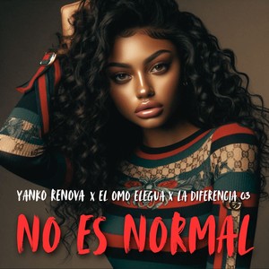 No Es Normal (Explicit)