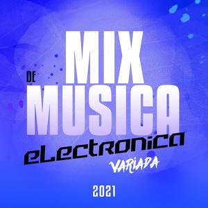 Mix De Música Electrónica Variadas 2021