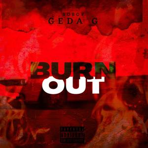 Burn Out (Explicit)