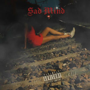 Sad Mind (Explicit)