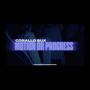 Motion Or Progress (Explicit)