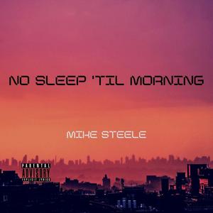 No Sleep Til Mornin (Explicit)