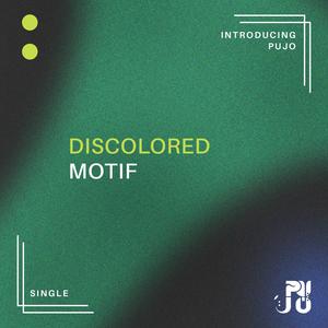 Discolored Motif (feat. Kevin Pfister & Egor Tokarev)