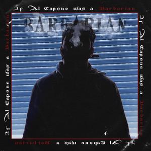 If Al Capane was a BarBarian (Explicit)