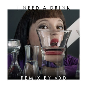 I Need a Drink - Remix