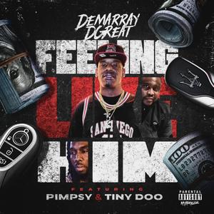 Feeling like Him (feat. Tiny doo & Pimpsy) (Explicit)