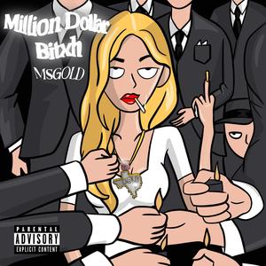 MILLION DOLLAR BITXH (Explicit)