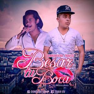 BESAR TU BOCA (feat. Donovan Vera)