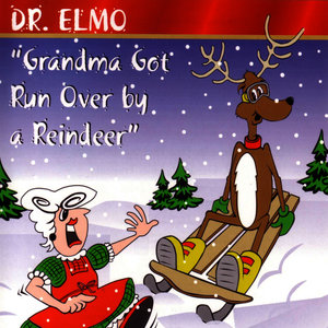 Grandma Got Run Over By A Reindeer