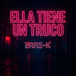 Ella Tiene un Truco