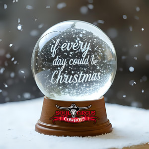 If Everyday Could Be Christmas