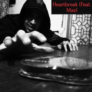 Heartbreak (feat. Maz) (Explicit)