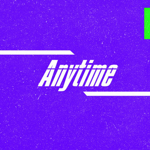 Anytime (Explicit)