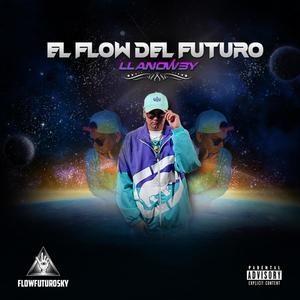 El Flow Del Futuro (Explicit)