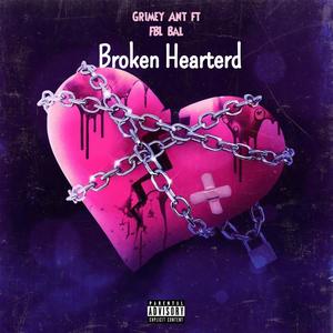 Broken Hearted (feat. FBL Bal) (Explicit)