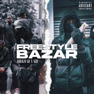 Freestyle Bazar (feat. K2b Riquet) (Explicit)