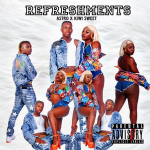 Refreshments (feat. Kiwi Sweet) (Explicit)