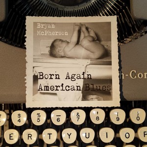 Born Again American Blues (Explicit)