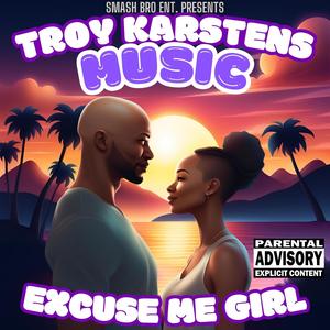 Excuse Me Girl (Explicit)