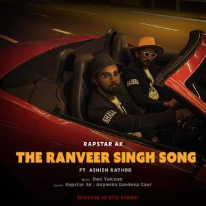 The Ranveer Singh Song (feat. Don Yakxoo & Ashish Rathod)