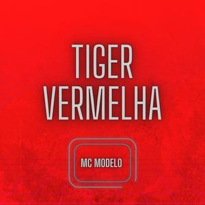 Tiger Vermelha (Explicit)