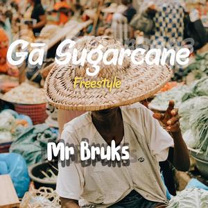 Gā Sugarcane (Freestyle) [Explicit]