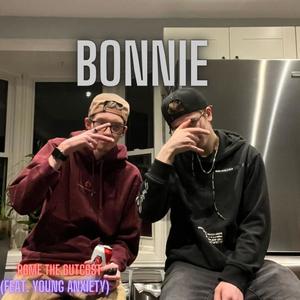 Bonnie (feat. Young Anxiety) [Explicit]